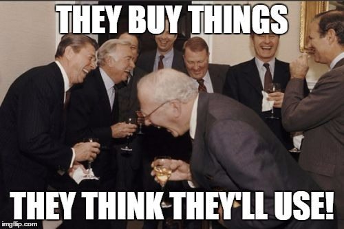 don't buy things you won't use